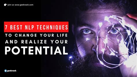 7 Best Nlp Techniques To Change Your Life And Realize Your Potential