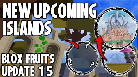 New Upcoming Islands In Blox Fruits Update 15 Youtube