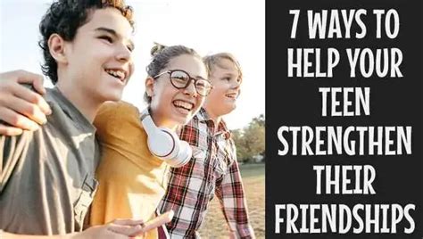 Help Your Teen Strengthen Their Friendships Expert Support