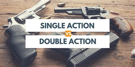 Single Action Vs Double Action Pistols Hinterland Outfitters