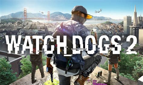 Watch Dogs 2 Opis Gry Gamehag