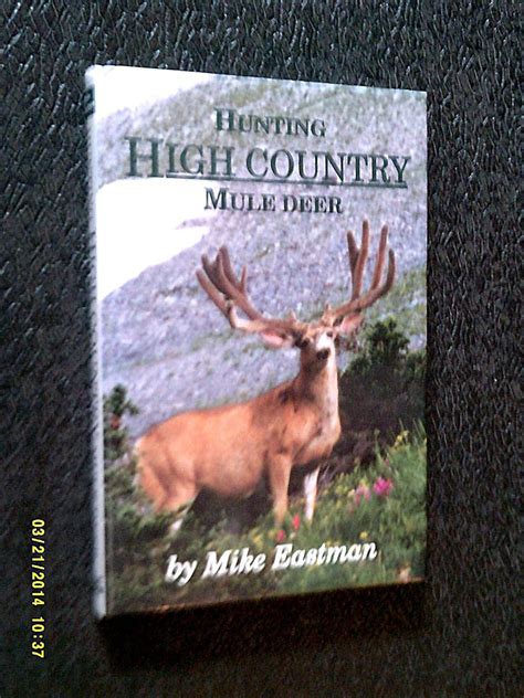 Hunting High Country Mule Deer Eastman Mike Books