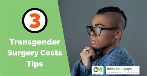 3 Transgender Surgery Cost Tips To Know Debt Free Guys