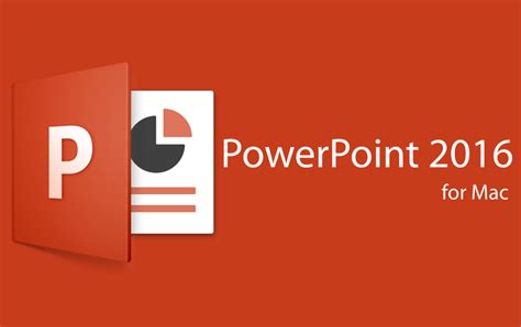 » Microsoft PowerPoint 2016 for Mac