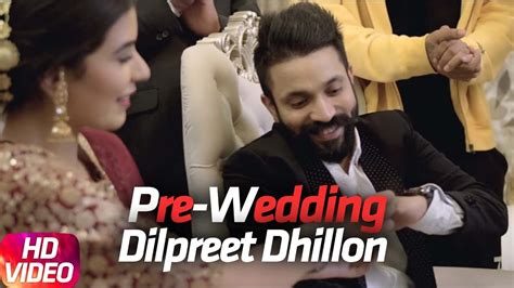 Pre Wedding Remix Dilpreet Dhillon Desi Crew Latest Remix Song