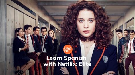 learn spanish with netflix elite