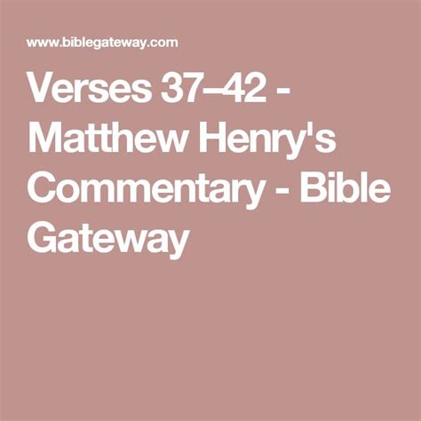 Verses 3742 Matthew Henrys Commentary Bible Gateway Verses