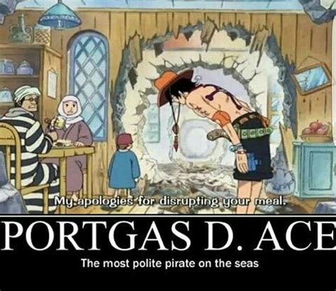 Portgas D Ace The Most Polite Pirate On The Seas Funny Text Quote