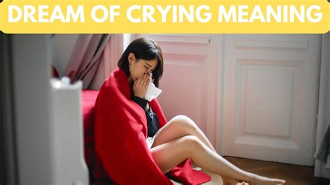 dream of crying meaning suggests good luck