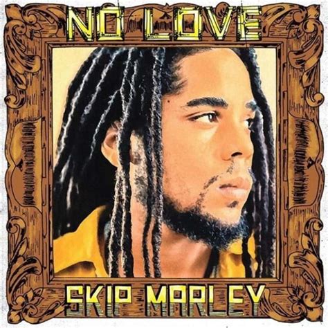 Question and answer in the sad songs club. Skip Marley Returns With His Unrequited Devotion Single, "No Love" | 105.5 The Beat