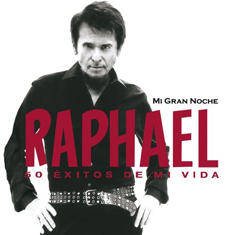 ‎mi Gran Noche 50 Éxitos De Mi Vida Remastered Álbum De Raphael