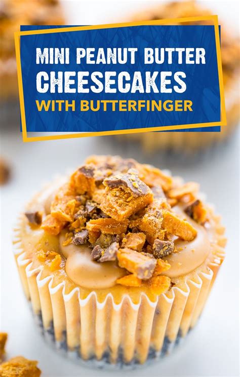 Mini Peanut Butter Butterfinger Cheesecakes Baker By Nature Recipe