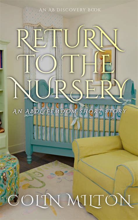 Return To The Nursery An Abdlfemdom Ebook Short Story Ab Discovery