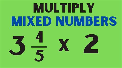 Multiplying Mixed Numbers And Whole Numbers Youtube