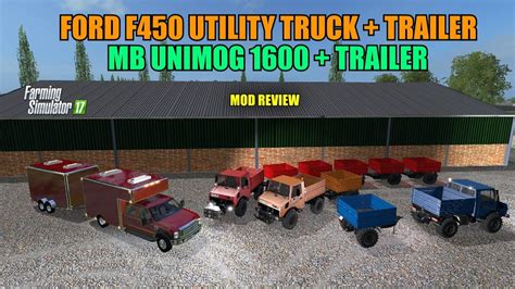 Farming Simulator 17 Ford F450 Utility Truck And Trailer Mb Unimog