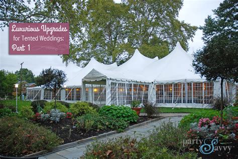 Luxurious Upgrades For Tented Weddings Part 1 Basics Partysavvy
