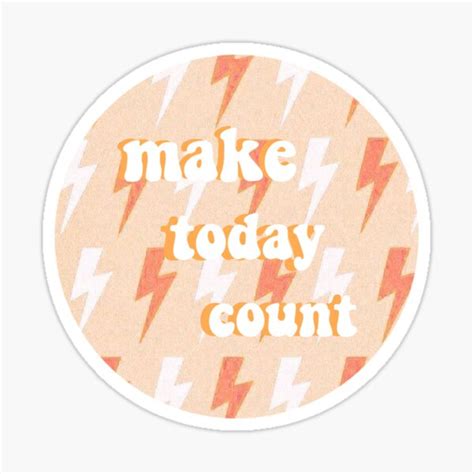 Make Today Count Logo Sticker For Sale By Simplyycased Redbubble