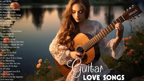 top 100 instrumental music romantic soft relaxing romantic guitar music guitar acoustic youtube