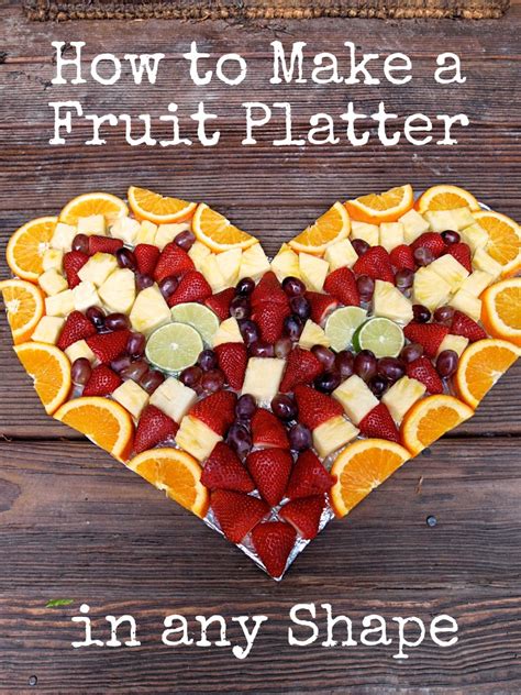 How To Make A Shaped Fruit Platter Delishably