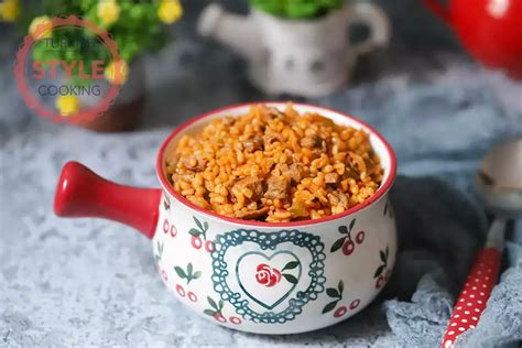 Bulghur Pilaf With Meat Recipe Turkish Style Cooking