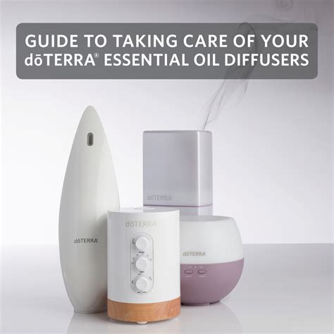Guide To Taking Care Of Your Oil Diffusers Dōterra Essential Oils