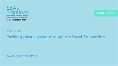 Side Event Tackling Plastic Waste Through The Basel Convention Youtube
