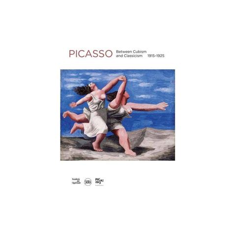 Pablo Picasso Between Cubism And Neoclassicism Hardcover Pablo
