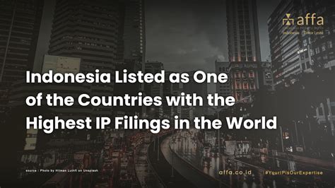Indonesia Listed As One Of The Countries With The Highest Ip Filings In