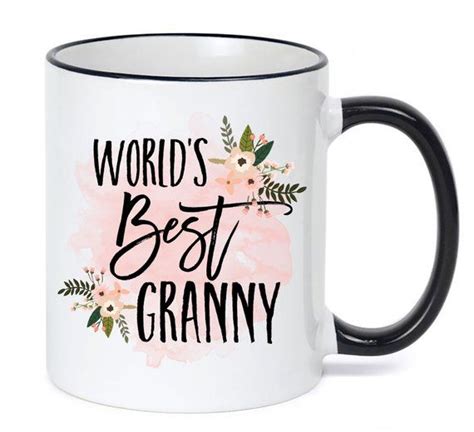 Worlds Best Granny Mug Granny Ts Granny Mug Granny Coffee Mug Granny Mug Granny