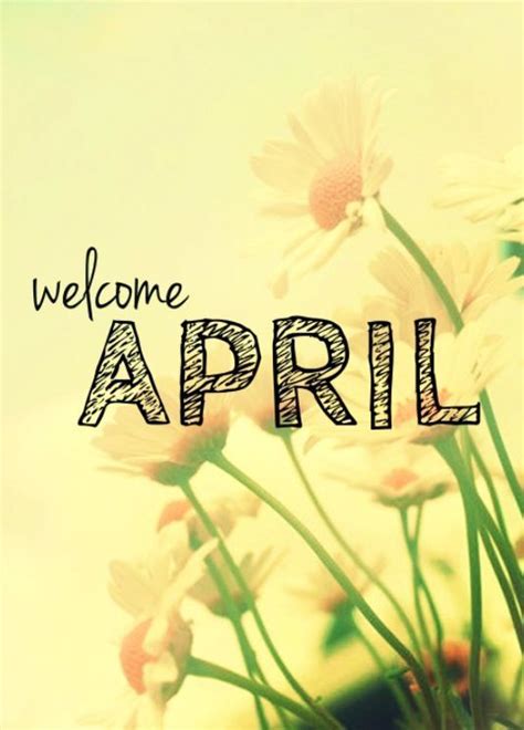 Welcome April Quotes That Make You Think Pinterest With Images