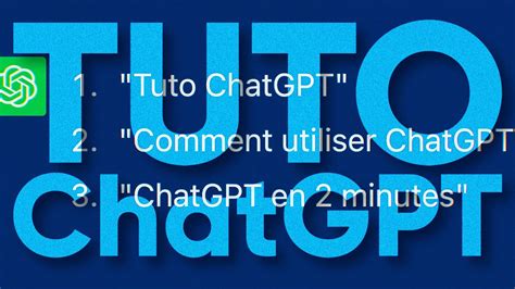 Tuto Chat Gpt En Fran Ais Comment Utiliser Chatgpt Le Ai Chatbot