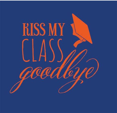 Items Similar To Custom Graduation Koozie Kiss My Class Goodbye On Etsy
