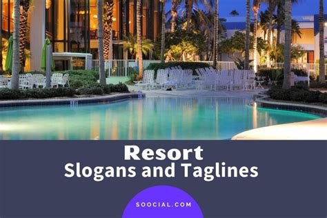 553 Resort Slogans And Taglines To Uplift Your Branding Soocial