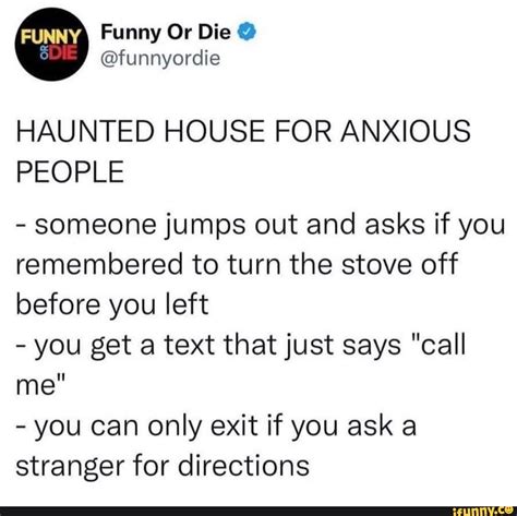 Eunny Funny Or Die Funnyordie Haunted House For Anxious People