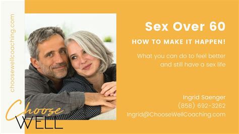 Sex Over 60 And How To Make It Happen Youtube