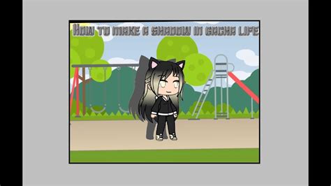 How To Make A Shadow In Gacha Life Tutorial Youtube