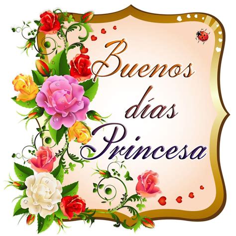 Buenos Días Princesa Imágenes Y Postales De Amor