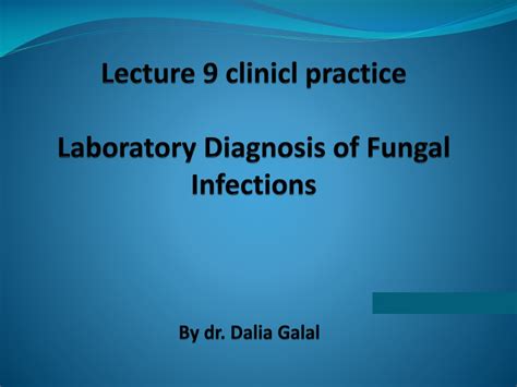 Ppt Lecture 9 Clinicl Practice Laboratory Diagnosis Of Fungal