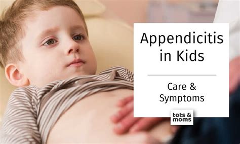 Appendicitis In Kids Symptoms Hospitalization And Care