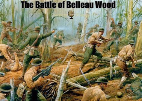 The Battle Of Belleau Wood During Wwi Owlcation