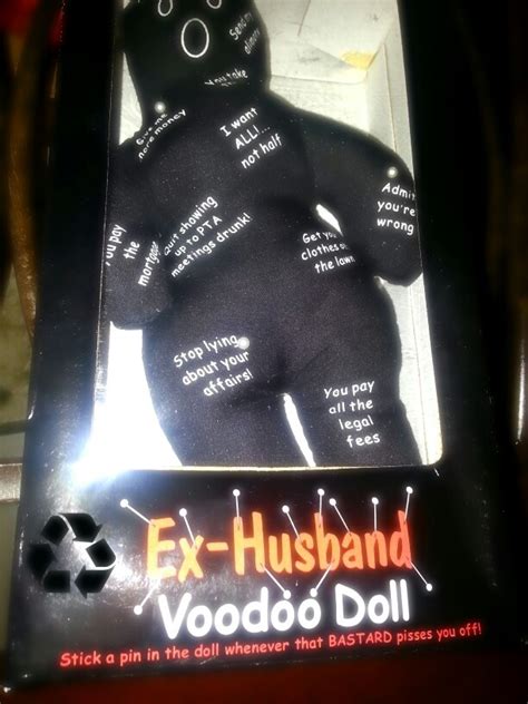 Ex Husband Voodoo Ex Husbands Sign Quotes Divorce Humor