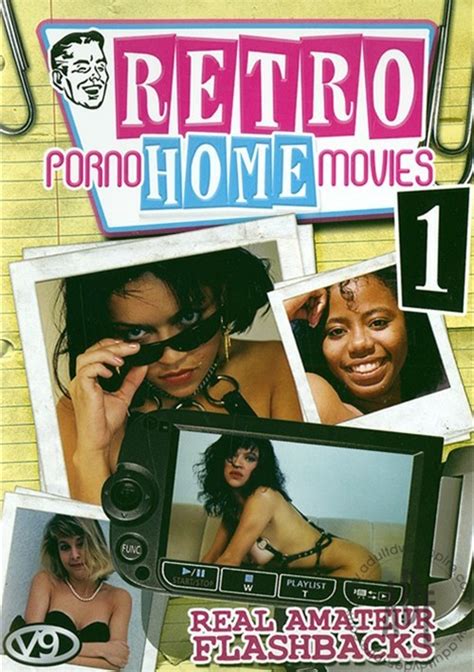 Retro Porno Home Movies 1 V9 Video Unlimited Streaming At Adult Empire Unlimited