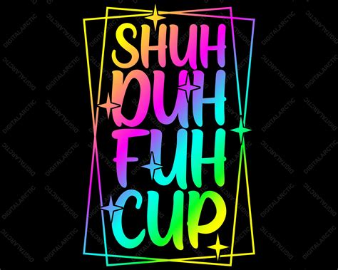 Shuh Duh Fuh Cup  Png Svg Dxf Eps Archivos Digitales Para Etsy