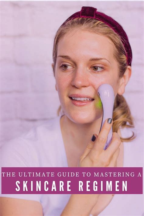 The Ultimate Guide To Mastering A Skincare Regimen Skin Care Regimen