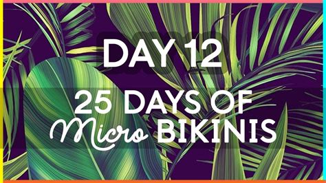 25 Days Of Micro Bikinis Day 12 Sexy Youtubers