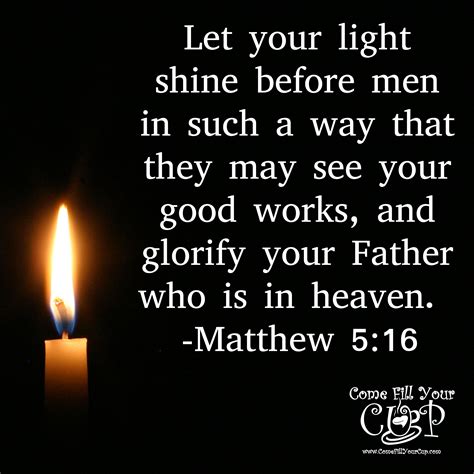 Let Your Light Shine Before Menmatthew 516 Bible Quotes Bible