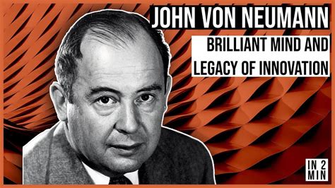 John Von Neumann Brilliant Mind And Legacy Of Innovation Youtube