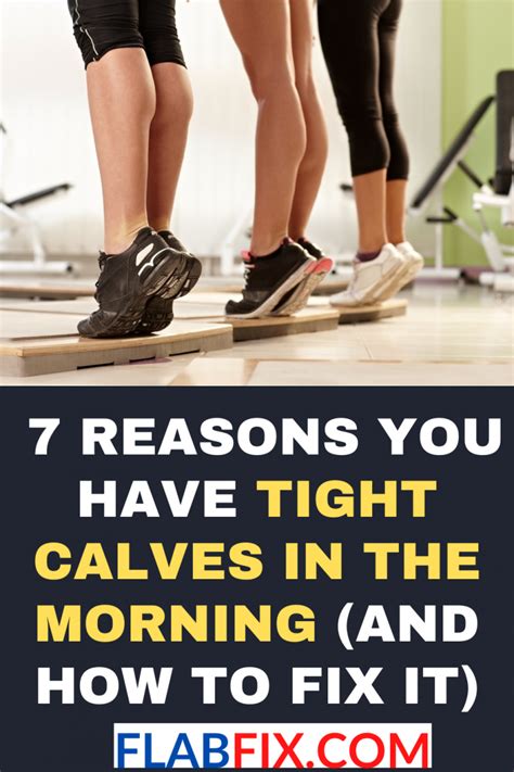 7 Reasons You Have Tight Calves In The Morning And How To Fix It