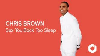 Chris Brown Sex You Back To Sleep Girl Lyrics Youtube