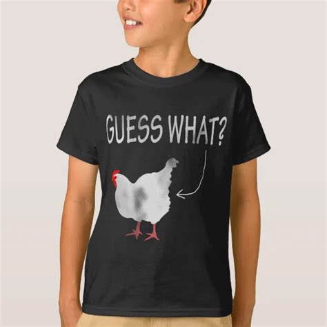 Guess What Chicken Butt T Shirt Zazzle